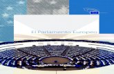 El Parlamento Europeo - European Parliament...El Parlamento Europeo trabaja para usted Jóvenes, estudiantes, en activo o jubilados, independien-temente de cuál sea nuestra situación,