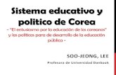 Sistema educativo y politico de Coreacefia.aks.ac.kr:84/images/file/Panama_03_LSJ.pdf · 2015. 10. 5. · de educación * Sistema educación de Corea(Sistema curricular) - Jardín