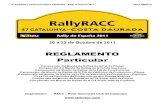 3 Reglamento Particular RallyRACC 2011 definitivo impremta · 47 RallyRACC Catalunya-COSTA DAURADA – Rally de España 2011 REGLAMENTO 5 1. INTRODUCCIÓN 1.1 Este rally se disputará
