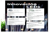 innovación LEDs - Interempresas · 2012. 3. 23. · innovación LEDs Todos nuestros productos poseen marcado CE Fuente de luz: 12x1W LED Cree XPG de alta potencia Potencia: 16W …