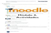 Taller de realización e impartición de cursos con Moodle 3.0 Módulo 4.- Actividadescursos.elmformacion.es/pluginfile.php?file=/812/mod... · 2016. 5. 18. · Las actividades que