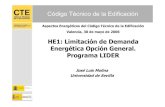 HE1: Limitación de Demanda Energética Opción General. … · 2015. 5. 6. · Código Técnico de la Edificación Aspectos Energéticos del Código Técnico de la Edificación Valencia,