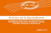 El Sector de la Agroindustria · 2016. 11. 25. · 2. LA PALMA DE ACEITE EN COLOMBIA a. Historia y desarrollo (1932-1999) La palma de aceite en Colombia tiene una historia que corre