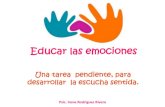 Educar las emociones - IAE Jardin de niños...en nuestro cuerpo, como herramienta de crianza 22 y 23 de abril Normas y Límites; Producto de educar las emociones Clarificar la necesidad