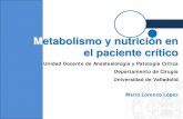Metabolismo y nutrición en el paciente críticobiocritic.es/wp-content/uploads/2020/10/Metabolismo-y... · 2020. 10. 26. · Metabolismo y nutrición en el paciente crítico Unidad