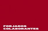 FORJADOS COLABORANTES - FORJADO COLABORANTE.pdf · 2018. 7. 19. · chapa de acero conformada y el hormigón. Esta tecno-logía se denomina también forjado colaborante por la colaboración