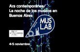 Ars Contemporánea / La Noche de - MUSLAB Argentina noche... · 2017. 11. 30. · mentos ficticios, reemplazado los elementos comunes de los paisajes sonoros cotidianos por sonidos