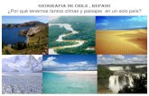 GEOGRAFIA DE CHILE , REPASO ¿Por qué tenemos tantos climas ... … · GEOGRAFIA DE CHILE , REPASO ¿Por qué tenemos tantos climas y paisajes en un solo país? 1. Una razón que