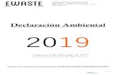 Declaracion Ambiental 2019 - Ewaste · • Proyecto innovador en Canarias, ya que no hay ninguna planta de tratamiento de RAEE. • Impulso en Canarias de proyectos relacionados con