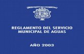 REGLAMENTO DEL SERVICIO AÑO 2003...las relaciones entre el Ayuntamiento que presta el servicio de suministro domiciliario de agua potable y los usuarios del mismo, señalándose los