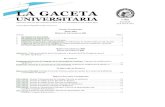 LA GACETA · 2014. 11. 10. · 4La Gaceta Universitaria 4 - 2005 Sesión extraordinaria 4954, jueves 3 de marzo de 2005. ACUERDA: Aprobar las siguientes políticas de la Universidad