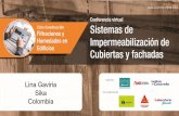 Lina Gaviria Sika Colombia - .:: PROCEMCO · 2020. 7. 27. · Las soluciones deben ser rentables y de alto desempeño para impermeabilización, sellado y pegado de muros y ventanas