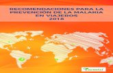 RECOMENDACIONES PARA LA PREVENCIÓN DE LA MALARIA EN ... · Recomendaciones para la prevención de la malaria en viajeros 2018 6 Presentación y objetivos Uno de los objetivos de