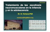 ASEM Sevilla2011 Tratamiento Tratamiento de las las escoliosis escoliosis ... · 2019. 3. 19. · Escoliosis neuromuscular: Inicio Precoz • No responden al tratamiento ortopédico