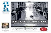AIGUA TOSSUDA · 2021. 1. 10. · tes competeixen amb les fotos de les seves guies turístiques i busquen noves perspectives, de manera que una simple teranyina constitueix tota una
