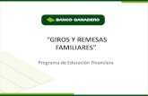 “GIROS Y REMESAS FAMILIARES” - .NET Framework · 2021. 4. 12. · DIFERENCIA ENTRE GIROS Y REMESAS Transferencia de dinero a nivel nacional, desde o hacia el exterior. En algunas