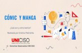 COMIC Y MANGA - Portal Uniciso · 2020. 10. 2. · El manga contiene en el libro varias historias, más páginas, contiene muchas expresiones y sentimientos Se presenta generalmente