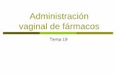 Administración vaginal de fármacos