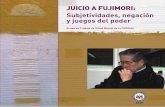 JUICIO A FUJIMORI: Subjetividades, negación y juegos del poder
