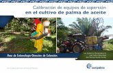 Calibración de equipos de aspersión en el cultivo de palma ...