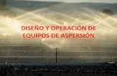 DISEÑO Y OPERACIÓN DE EQUIPOS DE ASPERSIÓN
