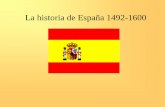 La historia de España 1492-1600 - Quia