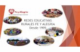 REDES EDUCATIVAS RURALES FE Y ALEGRIA Desde 1995