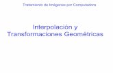 Interpolación y Transformaciones Geométricas