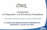 Guatemala El Regulador y la Eficiencia Energética