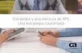 Estrategia y arquitectura de API: Una estrategia coordinada