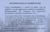 METODOLOGIA E COMPETENZE Usare metodologie e criteri in ...
