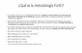 GRUPO 1: ¿Qué es la metodología Forth?