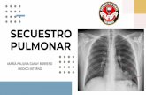 SECUESTRO PULMONAR - Intorax Institución Medica de Alto ...