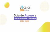guia de acceso 2021-2022 - englishchallenge.becalos.mx