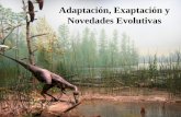 Adaptación, Exaptación y Novedades Evolutivas