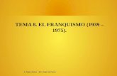 TEMA 8. EL FRANQUISMO (1939 1975). - IES Virgen del Puerto