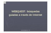 WEBQUEST: búsquedas guiadas a través de Internet