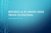RESPUESTA AL DC INFANTIL DESDE TERAPIA OCUPACIONAL