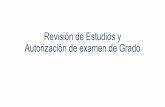 Revisión de Estudios y Autorización de examen de Grado