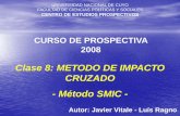 Clase 8: METODO DE IMPACTO CRUZADO - Método SMIC
