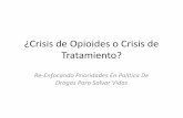 ¿Crisis de Opioides o Crisis de Tratamiento?