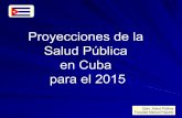 Proyecciones de la Salud Pública en Cuba para el 2015
