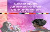 MÓDULO III: ESTRATEGIAS ALTERNATIVAS DE COMUNICACIÓN