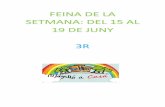 FEINA DE LA SETMANA: DEL 15 AL 19 DE JUNY 3R