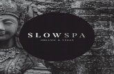 SLOW SPA es un nuevo espacio de bienestar inspirado en ...