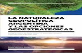 LA NATURALEZA GEOPOLÍTICA ARGENTINA Y LAS OPCIONES ...