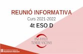 REUNIÓ INFORMATIVA Curs 2021-2022 4t ESO D