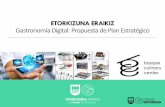 ETORKIZUNA ERAIKIZ Gastronomía Digital: Propuesta de Plan ...