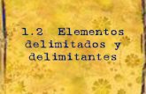 1.2 Elementos delimitados y delimitantes