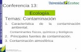 Conferencia 13: Ecología. Temas: Contaminación